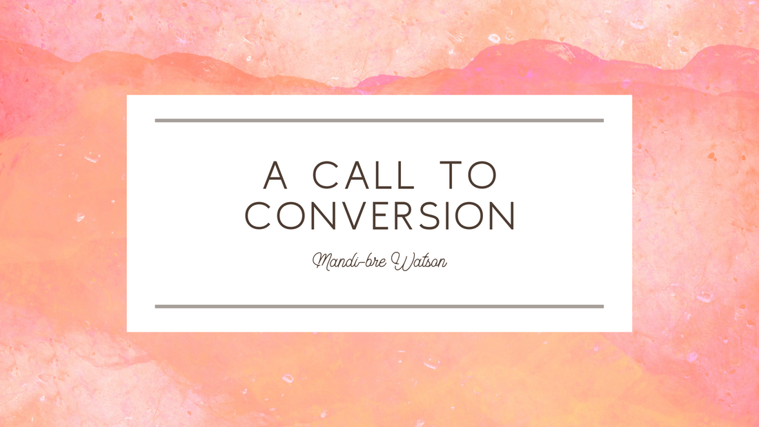 A Call to Conversion