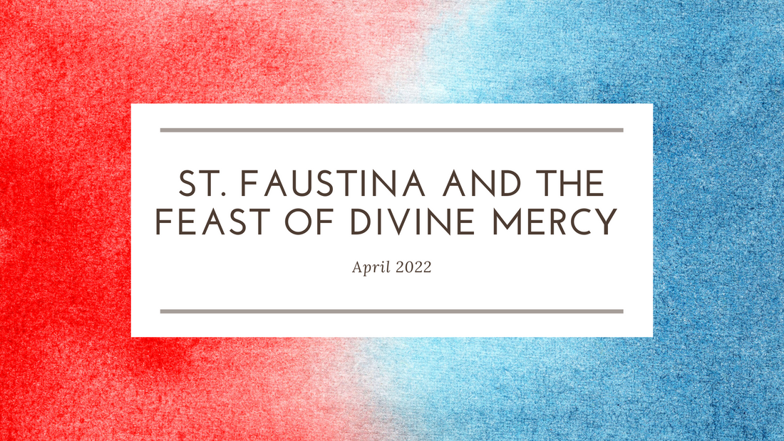 St. Faustina and the Feast of Divine Mercy