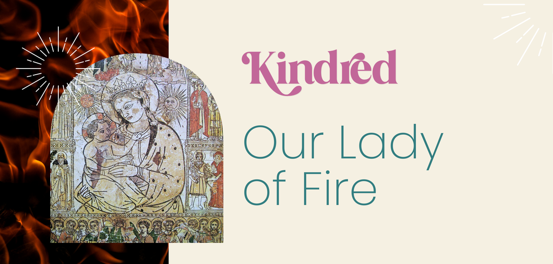 Who is Our Lady of Fire?