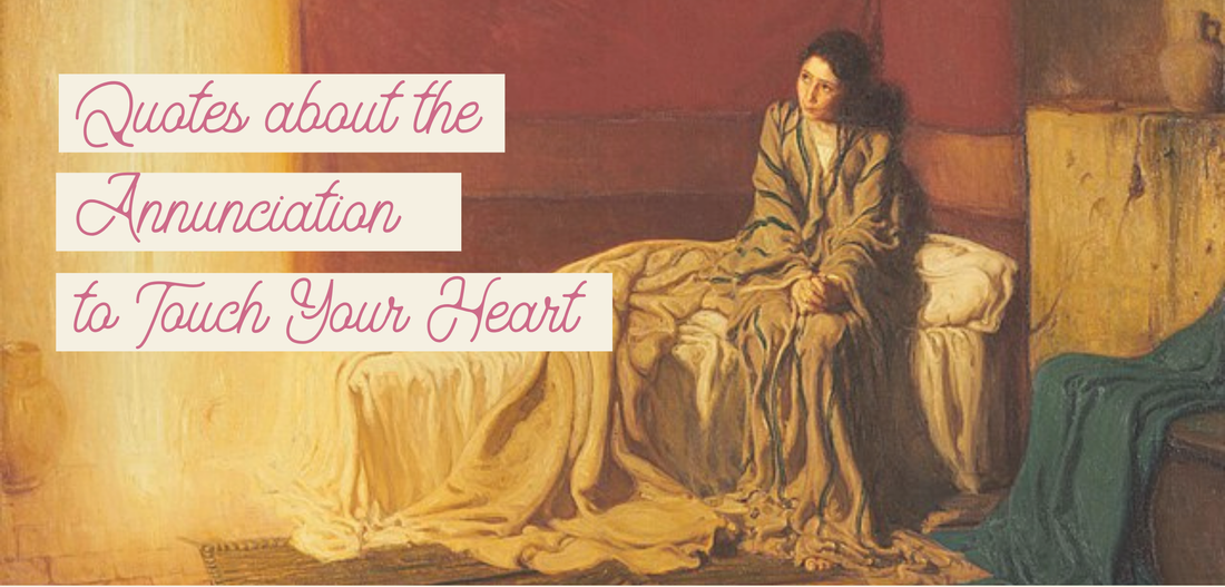 Quotes about the Annunciation that will Touch Your Heart