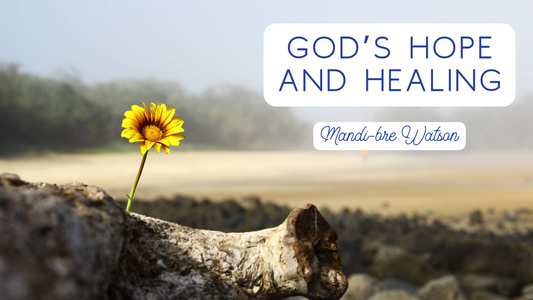 God’s Hope and Healing