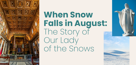 When Snow Falls in August: The Story of Our Lady of the Snows