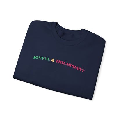 Christmas Crewneck Sweatshirt — Joyful & Triumphant