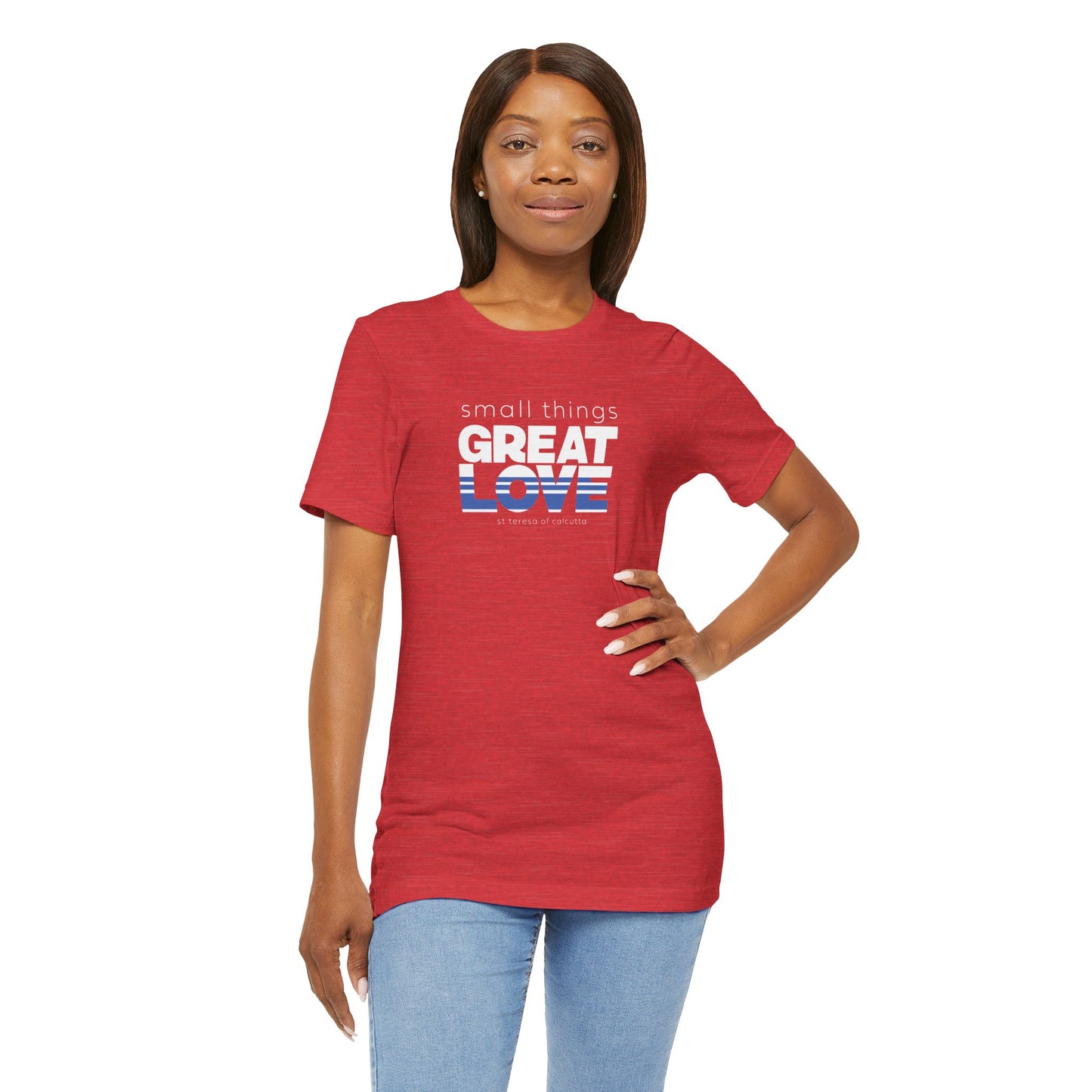 Small Things Great Love Mother Teresa T-Shirt