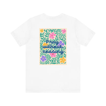 Pray Without Ceasing T-Shirt