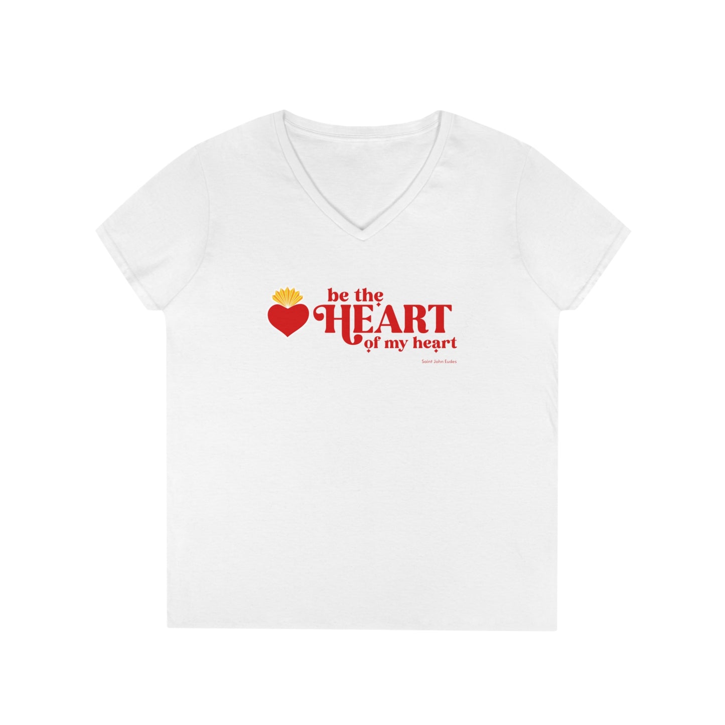 Be the Heart of My Heart Ladies' V-Neck T-Shirt