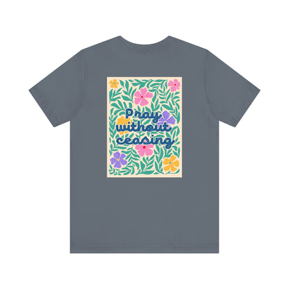 Pray Without Ceasing T-Shirt