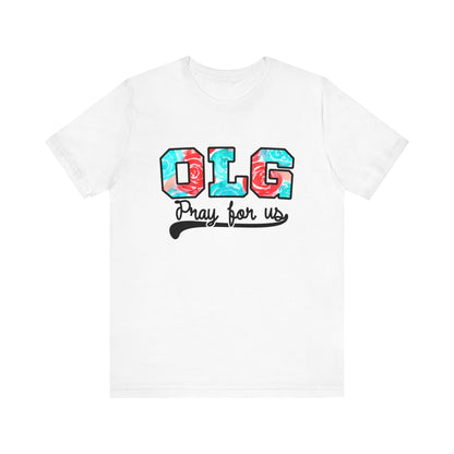 OLG Pray for Us T-Shirt