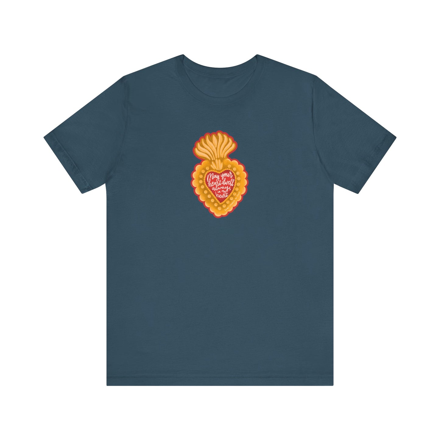 May Your  Heart Dwell Always In My Heart Unisex Jersey Short Sleeve Tee