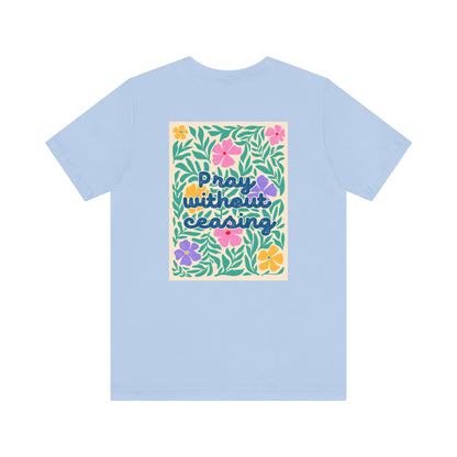 Pray Without Ceasing T-Shirt