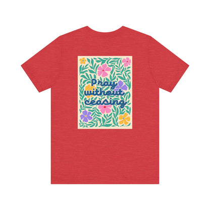 Pray Without Ceasing T-Shirt