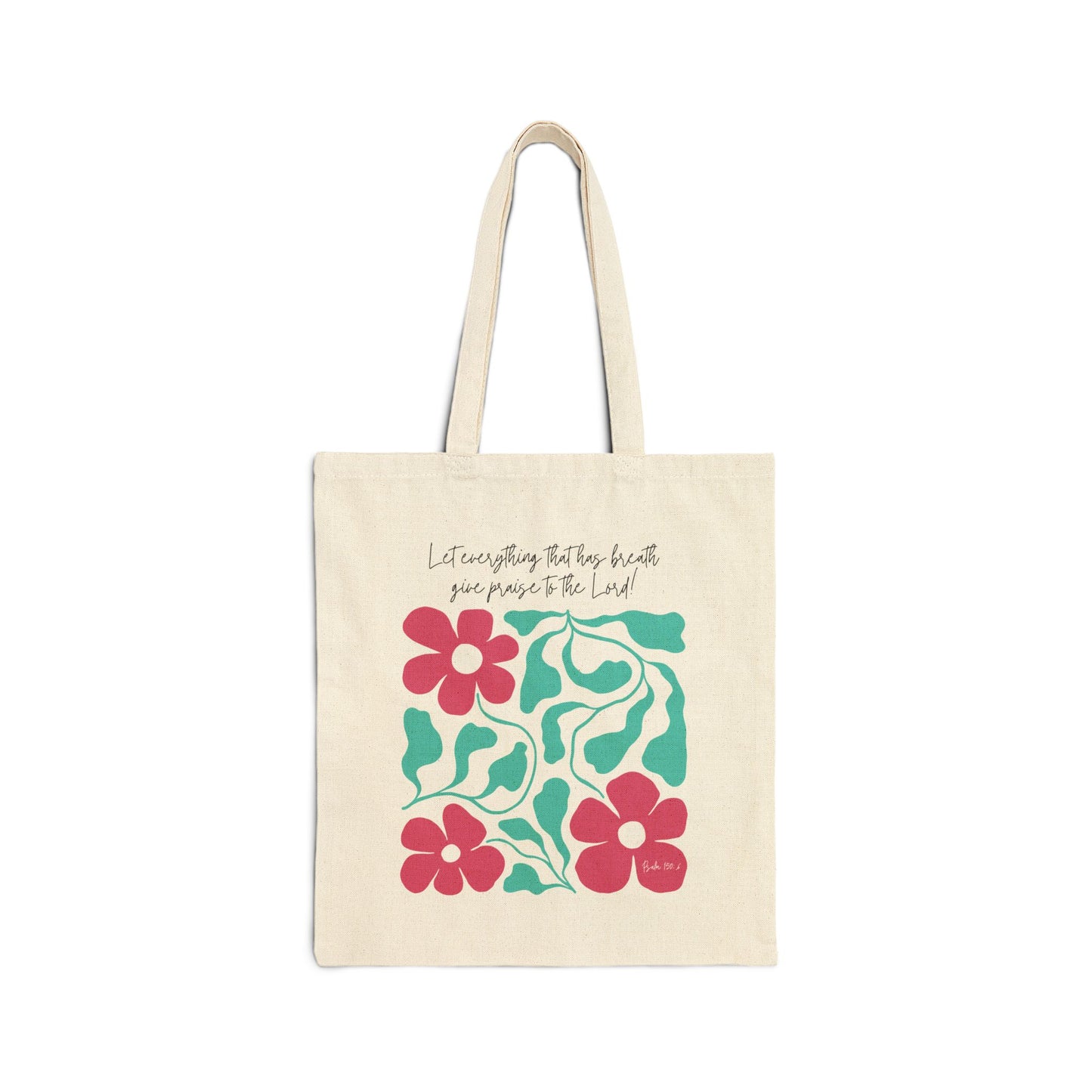 Let Everything That Has Breath Praise the Lord - Cotton Canvas Tote Bag