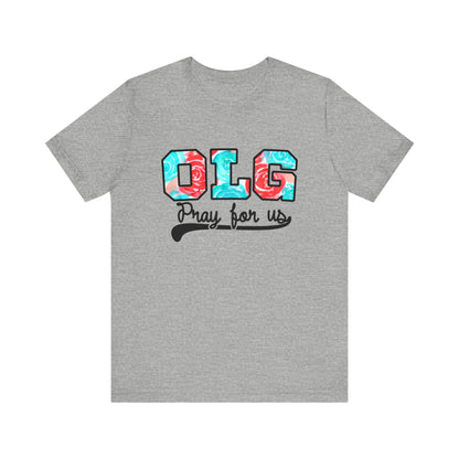 OLG Pray for Us T-Shirt