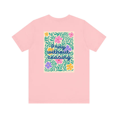 Pray Without Ceasing T-Shirt