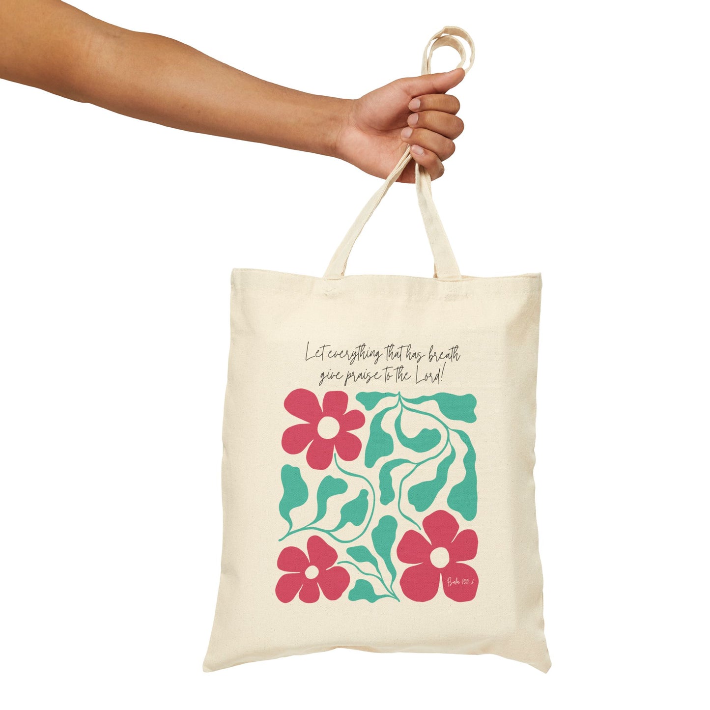 Let Everything That Has Breath Praise the Lord - Cotton Canvas Tote Bag