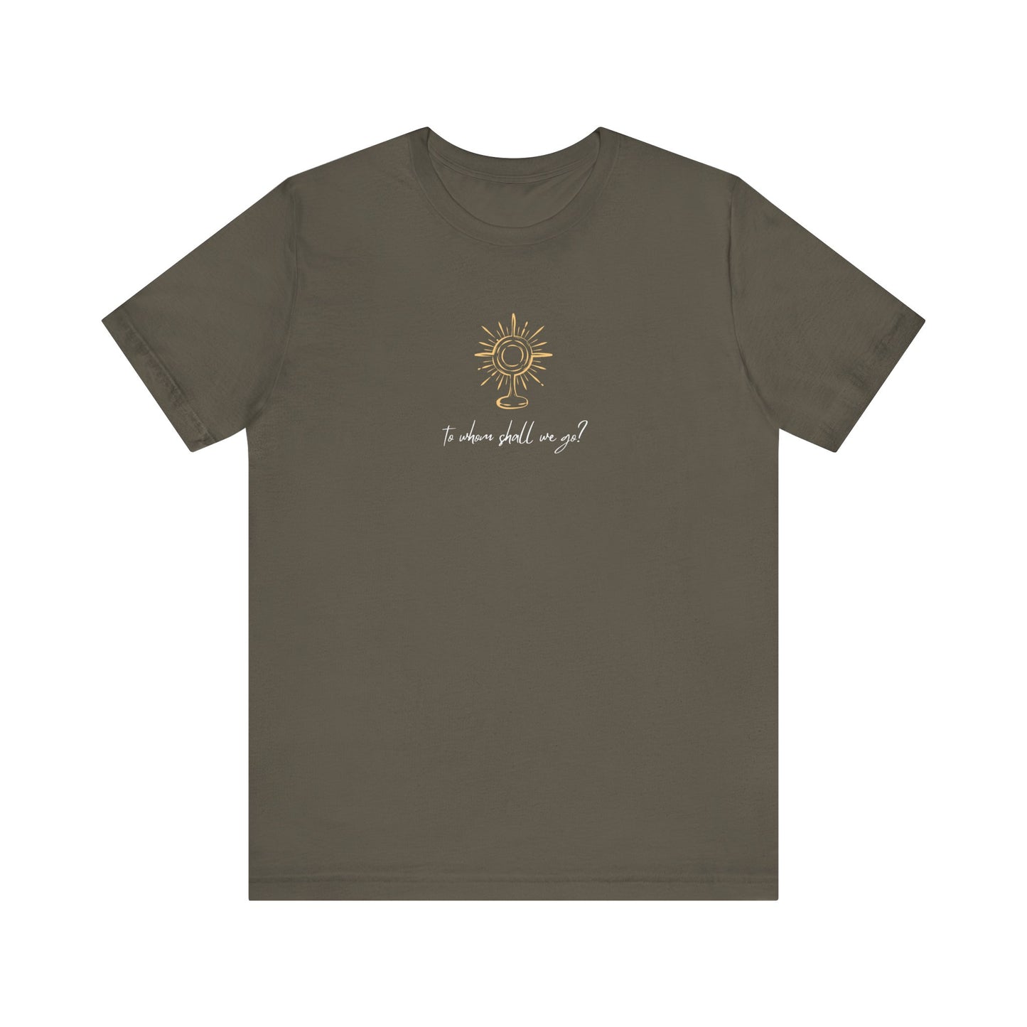 To Whom Will We Go Eucharist Unisex T-Shirt