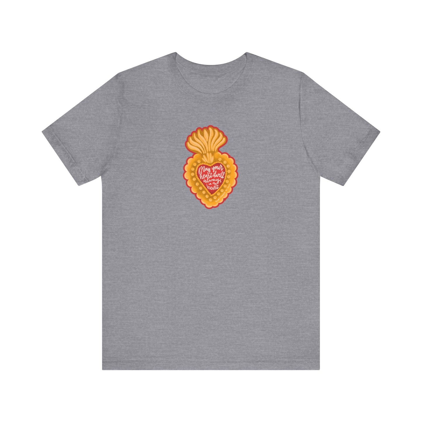 May Your  Heart Dwell Always In My Heart Unisex Jersey Short Sleeve Tee