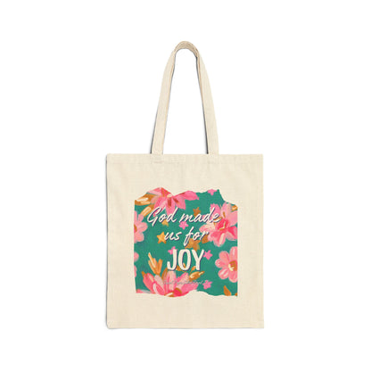 God Made Us For Joy - Cotton Canvas Tote Bag