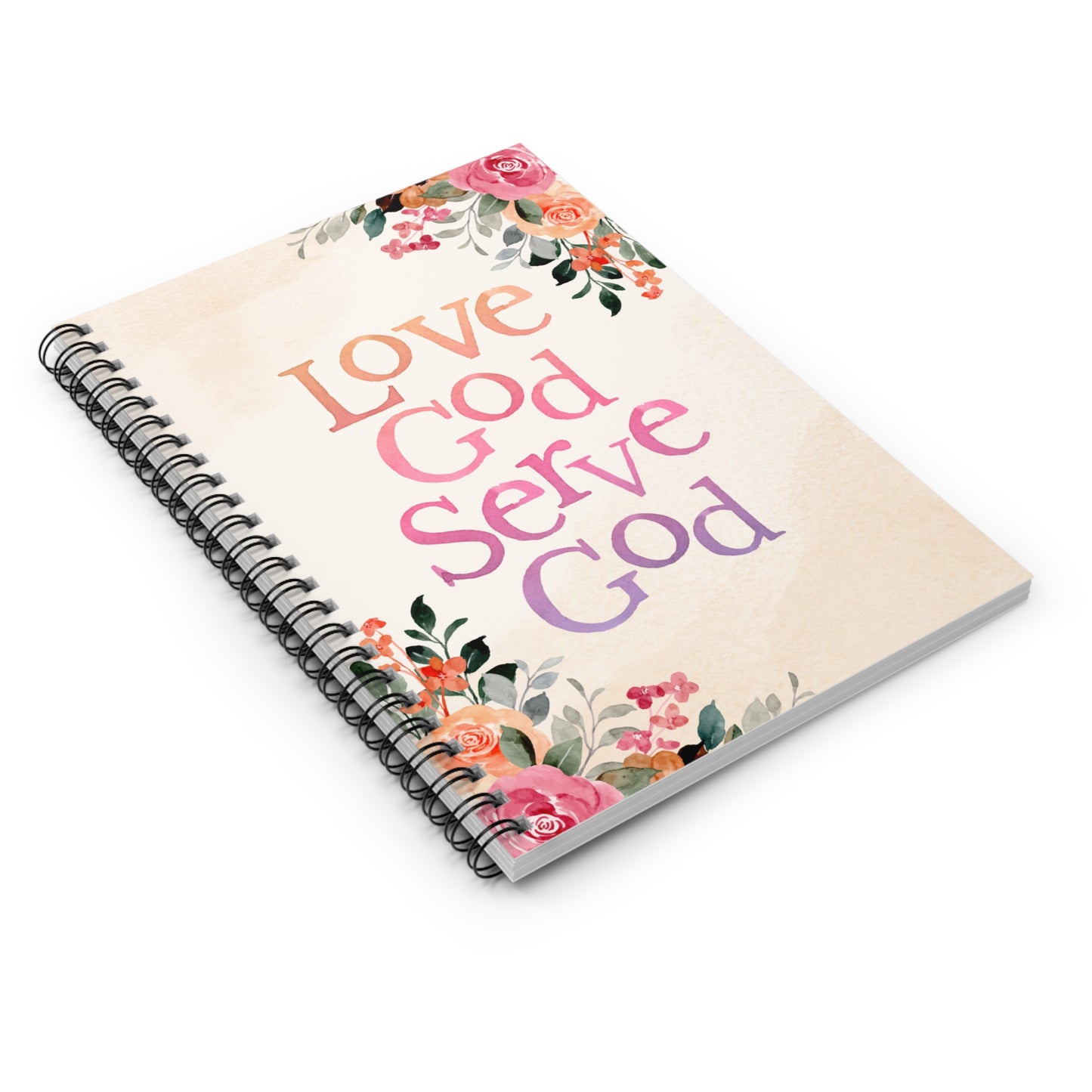 Love God Serve God - Ruled Line Spiral Notebook