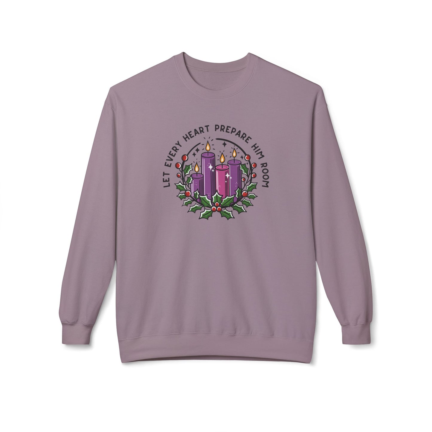 Let Every Heart Prepare Him Room Advent Fleece Crewneck Sweatshirt