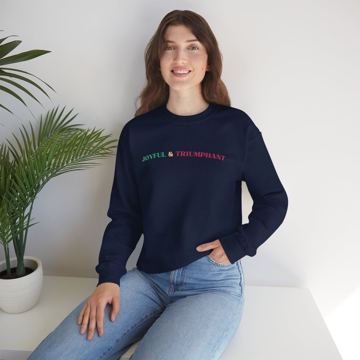 Christmas Crewneck Sweatshirt — Joyful & Triumphant