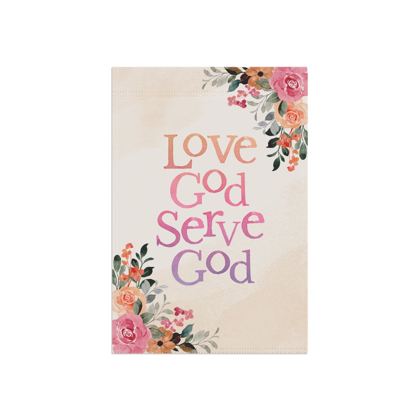 Love God Serve God Garden Flag