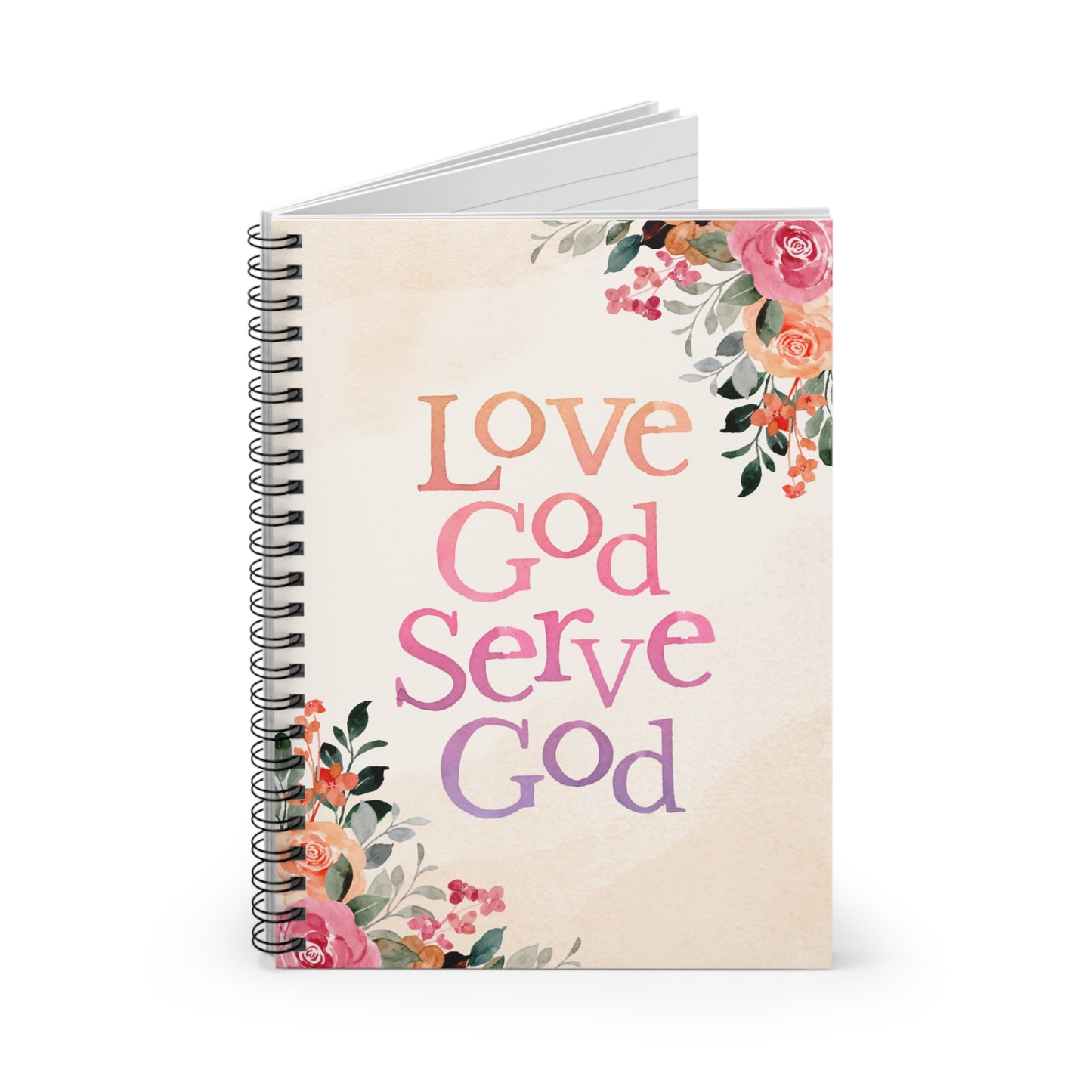 Love God Serve God - Ruled Line Spiral Notebook