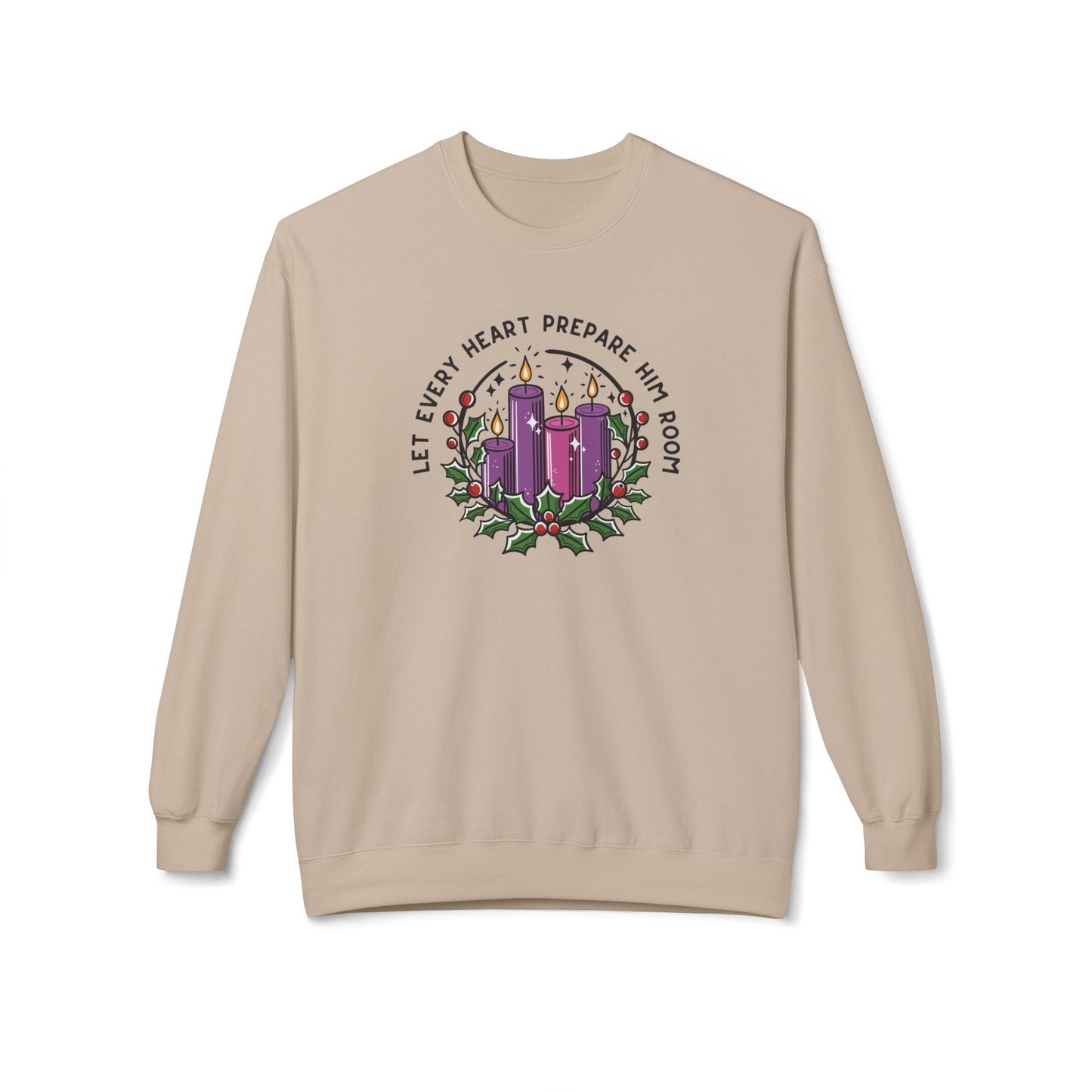 Let Every Heart Prepare Him Room Advent Fleece Crewneck Sweatshirt