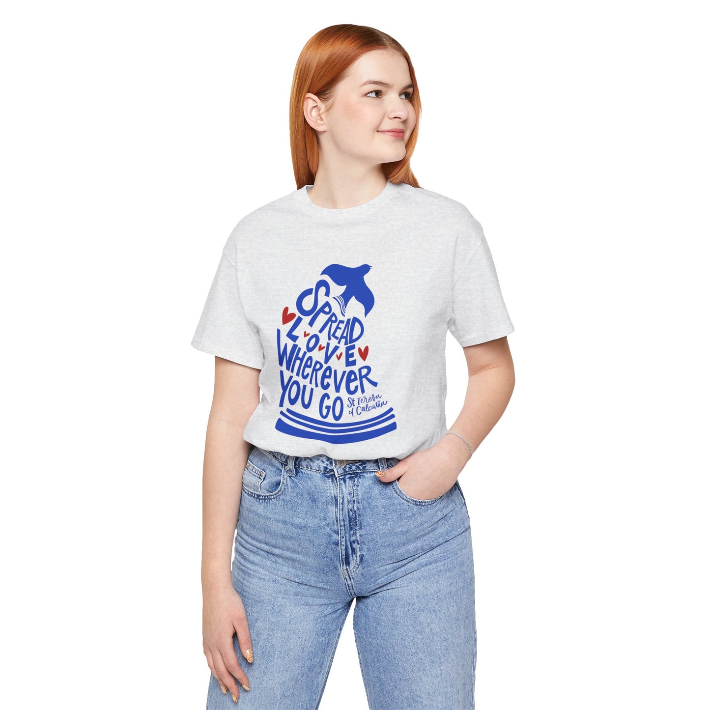 Spread Love Wherever You Go - St. Teresa of Calcutta Unisex Tee