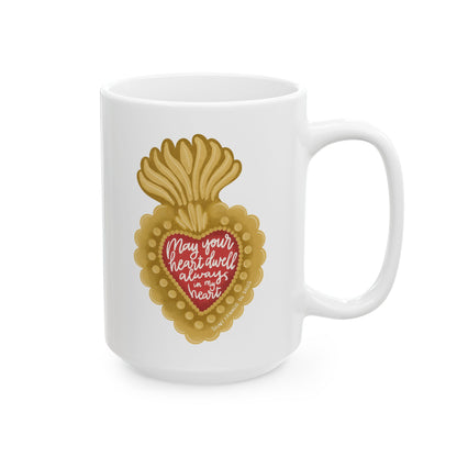 May Your Heart Dwell Always In My Heart Ceramic Mug (15oz)