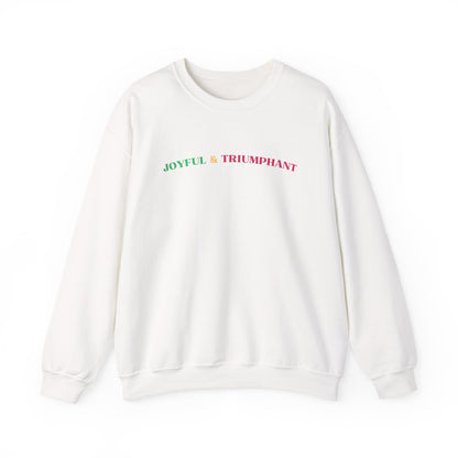 Christmas Crewneck Sweatshirt — Joyful & Triumphant