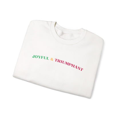 Christmas Crewneck Sweatshirt — Joyful & Triumphant
