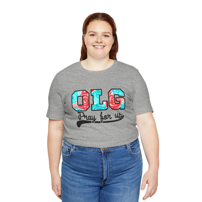 OLG Pray for Us T-Shirt