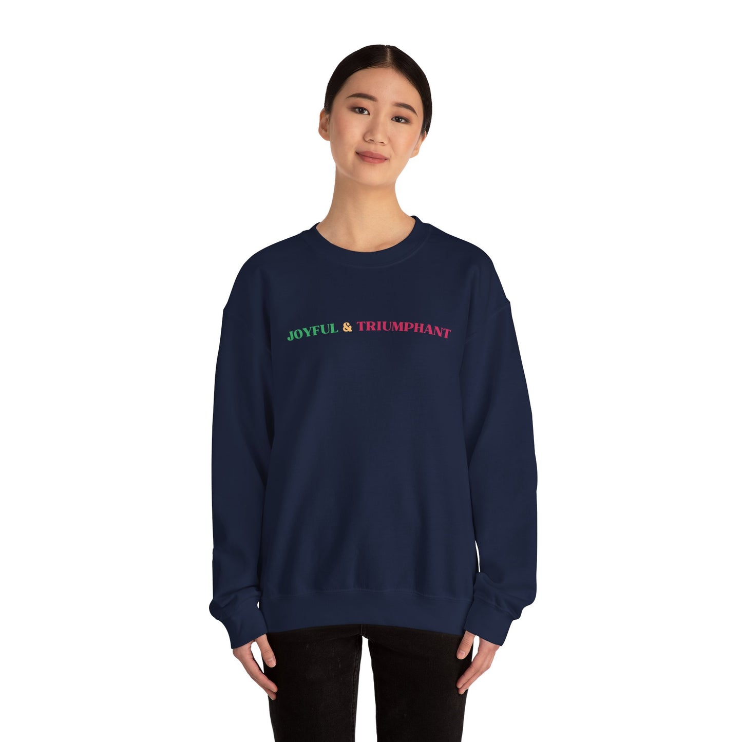 Christmas Crewneck Sweatshirt — Joyful & Triumphant