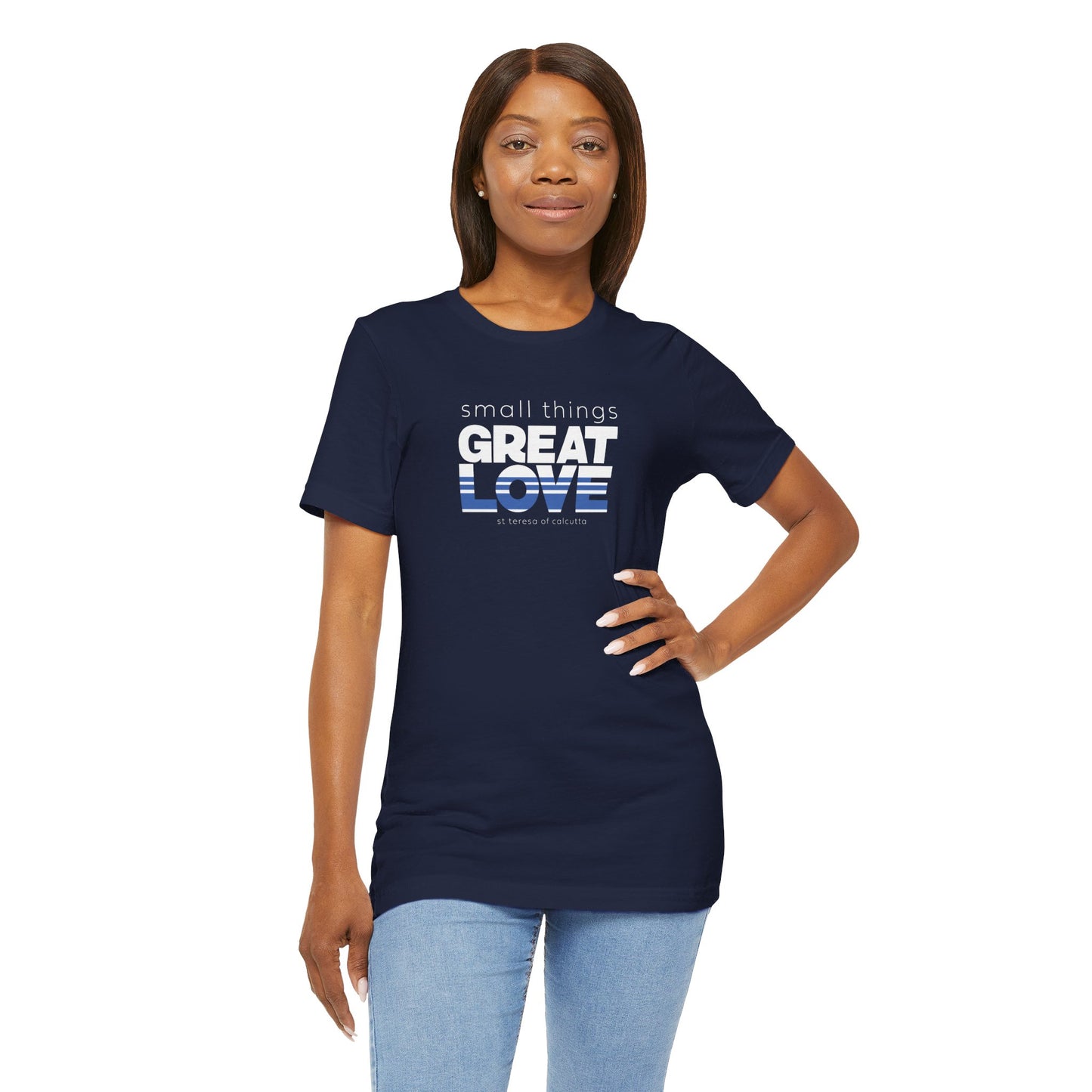 Small Things Great Love Mother Teresa T-Shirt