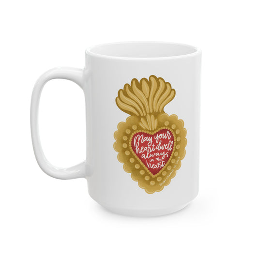 May Your Heart Dwell Always In My Heart Ceramic Mug (15oz)