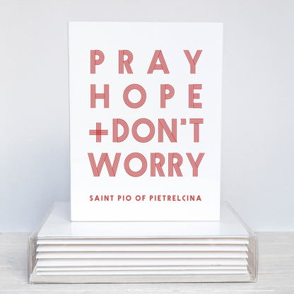 St. Padre Pio Pray Hope and Don't Worry Notecards