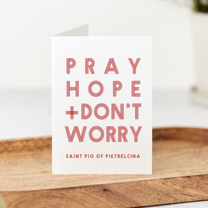 St. Padre Pio Pray Hope and Don't Worry Notecards